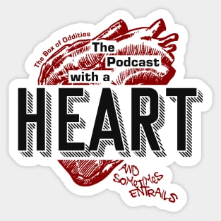 The Podcast With A Heart... Sticker